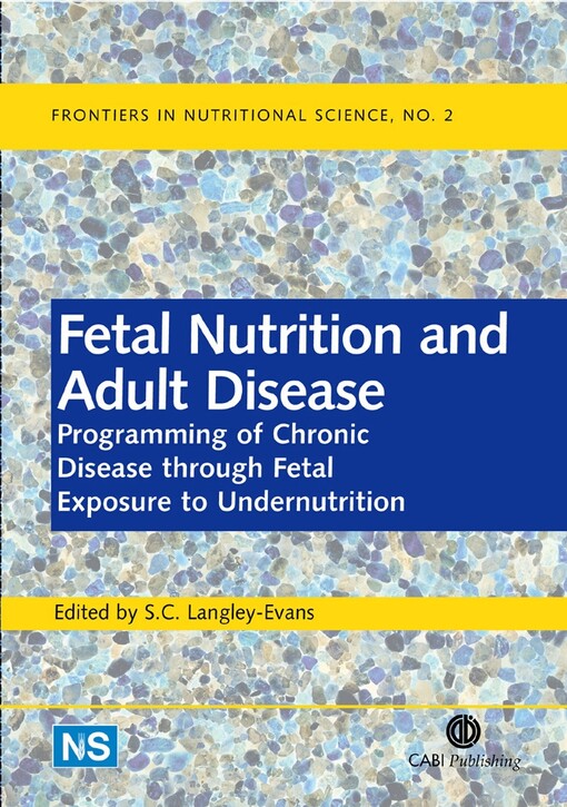 Fetal Nutrition and Adult Disease: (Frontiers in Nutritional Science)