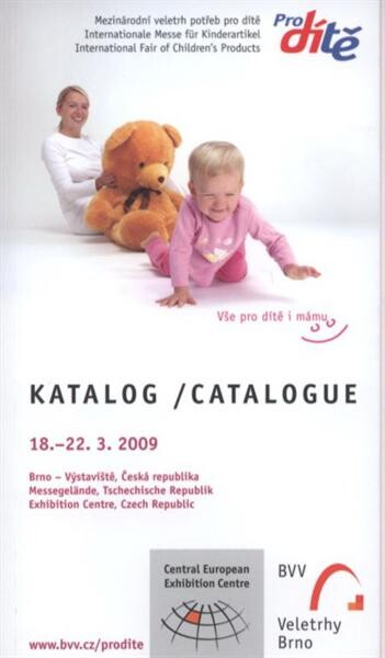 Pro dítě : mezinárodní veletrh potřeb pro dítě = internationale Messe der Kinderartikel = international fair of children's products ; Rybaření : mezinárodní výstava rybářských potřeb = internationale Ausstellung für Angelbedarf = international exibition o