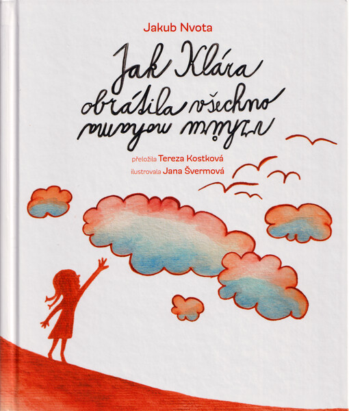 Jak Klára obrátila všechno vzhůru nohama