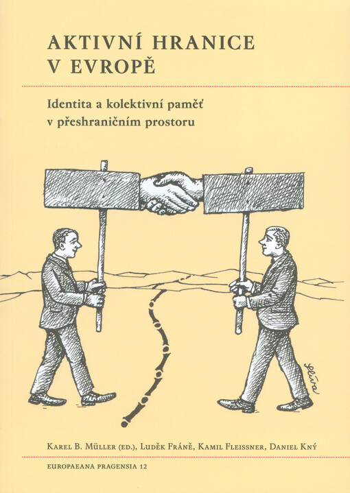 Aktivní hranice v Evropě : identita a kolektivní paměť v přeshraničním prostoru