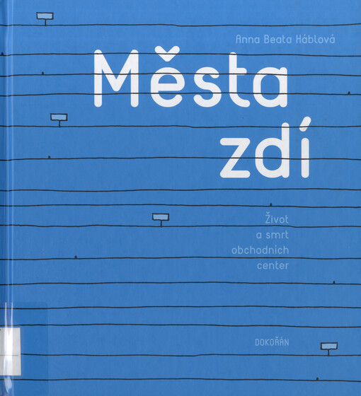 Města zdí : život a smrt obchodních center