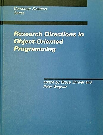 Research Directions in Object-Oriented Programming (Computer Systems Series)