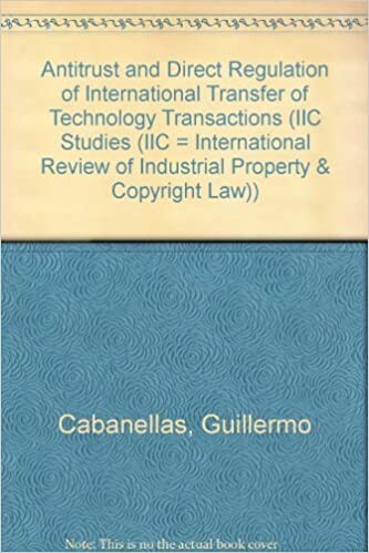 Antitrust and Direct Regulation of International Transfer of Technology Transactions (IIC Studies (IIC = International Review of Industrial Property & Copyright Law))