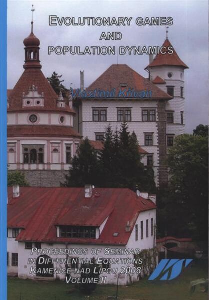Proceedings of Seminar in Differential Equations :Kamenice nad Lipou 2008.Volume II,Evolutionary games and population dynamics