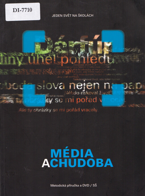 Média a chudoba : Jeden svět na školách : metodická příručka a DVD/SŠ