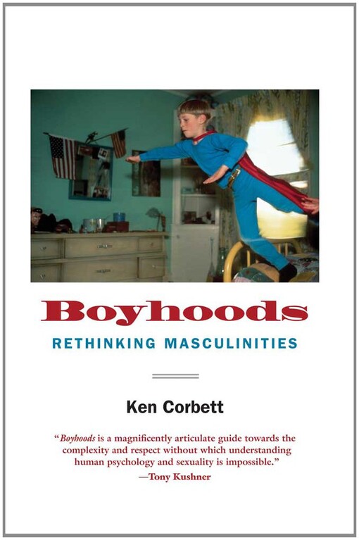 Boyhoods: Rethinking Masculinities