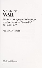 Selling War: The British Propaganda Campaign Against American 