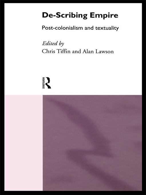 De-Scribing Empire: Post-Colonialism and Textuality