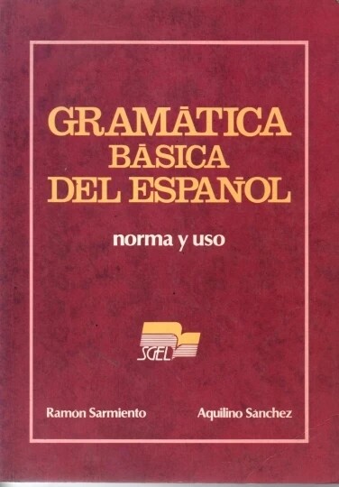 Gramática básica del espanol - Ramon Sarmiento and Aquilino Sanchez