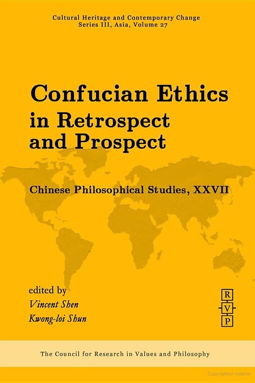 Confucian ethics in retrospect and prospect. XXVII, Chinese philosophical studies