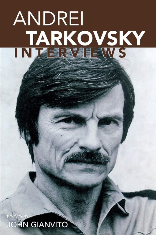 Andrei Tarkovsky: Interviews (Conversations With Filmmakers Series)