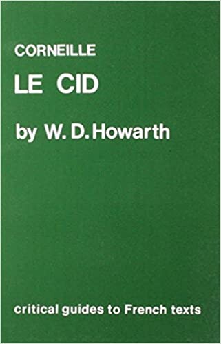 Corneille: Le Cid (CRITICAL GUIDES TO FRENCH TEXTS)