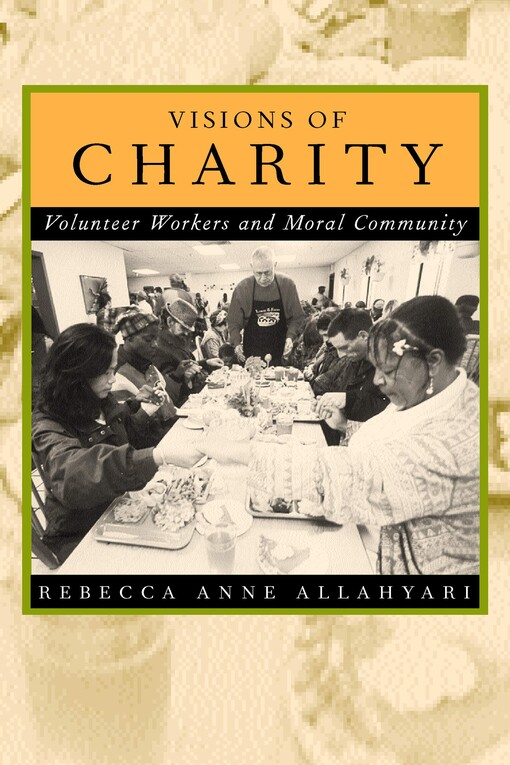 Visions of charity : volunteer workers and moral community
