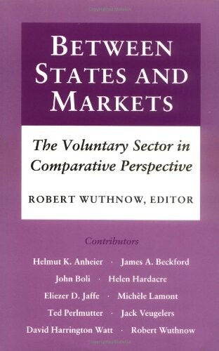 Between States and Markets: The Voluntary Sector in Comparative Perspective