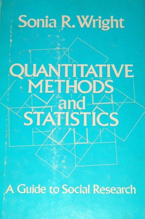 Quantitative Methods and Statistics: A Guide to Social Research