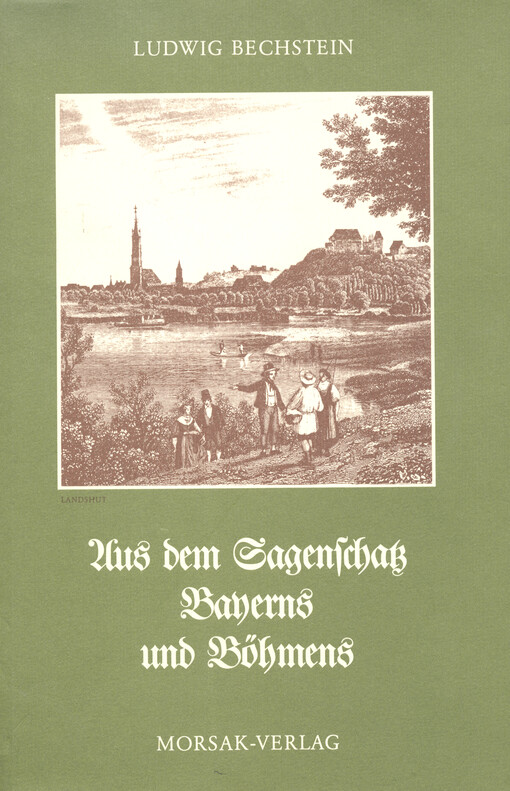 Aus dem Sagenschatz Bayerns und Böhmens