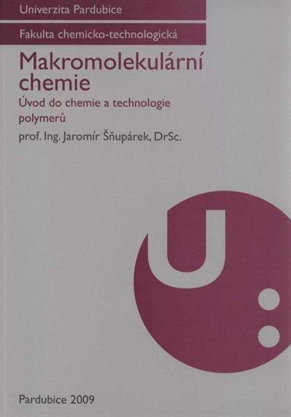 Makromolekulární chemie : úvod do chemie a technologie polymerů
