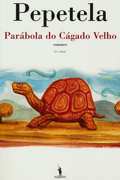 Parábola do Cágado Velho : romance