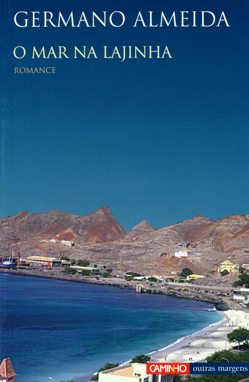 O mar na Lajinha :romance