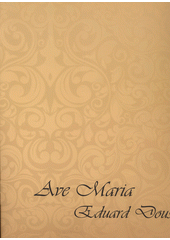 Ave Maria pro tenor a klavír (odkaz v elektronickém katalogu)