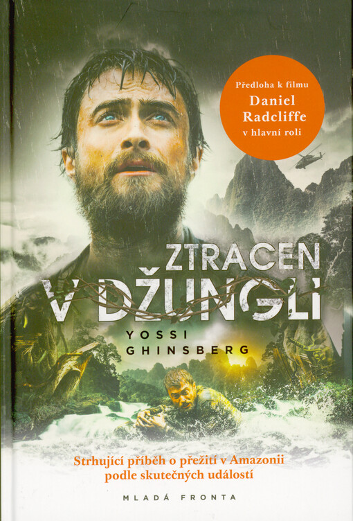 Ztracen v džungli : strhující příběh o přežití v Amazonii podle skutečných událostí