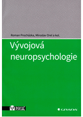 Vývojová neuropsychologie  (odkaz v elektronickém katalogu)