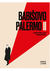 Babišovo Palermo II  (odkaz v elektronickém katalogu)