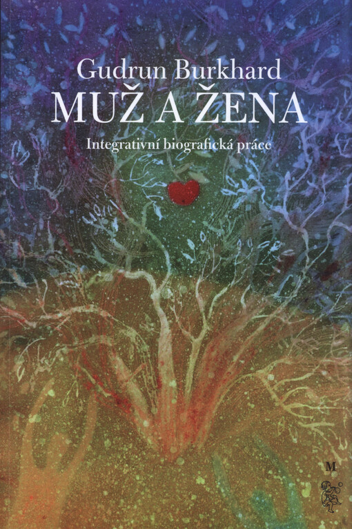 Muž a žena : integrativní biografická práce