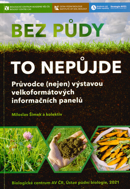 Bez půdy to nepůjde : průvodce (nejen) výstavou velkoformátových informačních panelů