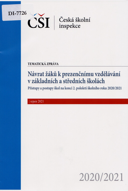 Návrat žáků k prezenčnímu vzdělávání v základních a středních školách : přístupy a postupy škol na konci 2. pololetí školního roku 2020/2021 : tematická zpráva