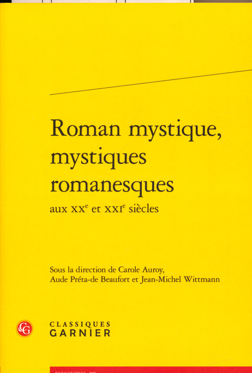 Roman mystique, mystiques romanesques : aux XXe et XXIe siècles
