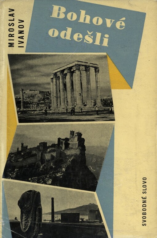 Bohové odešli: reportáže, fejetony a vůbec povídání o Řecku a Itálii
