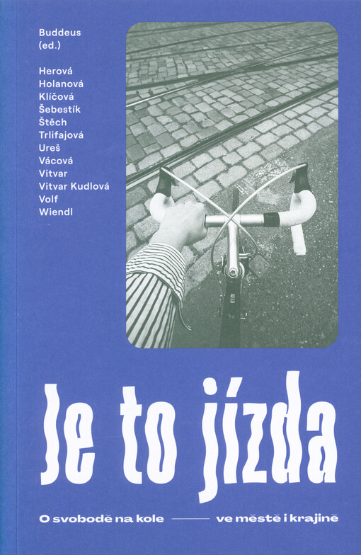 Je to jízda : o svobodě na kole - ve městě i krajině