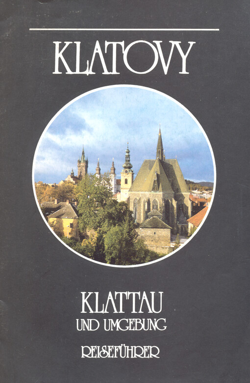 Klatovy : Klattau und Umgebung : Reiseführer