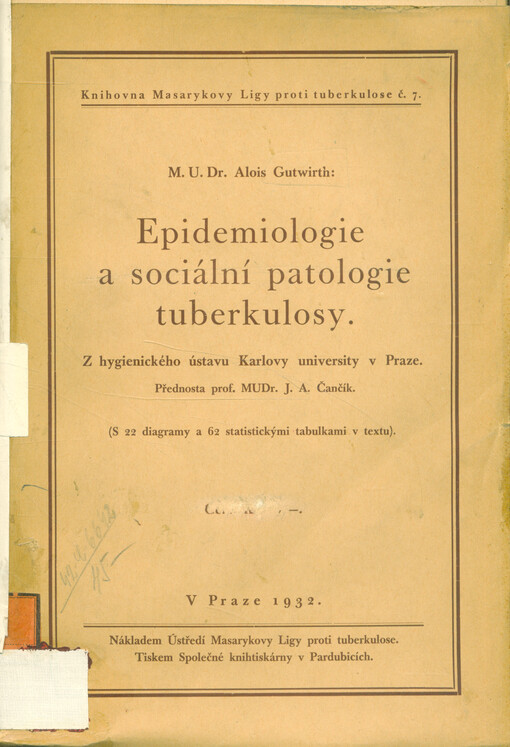 Epidemiologie a sociální patologie tuberkulosy: z hygienického ústavu Karlovy university v Praze