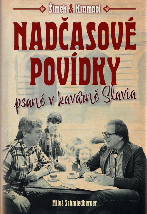 Nadčasové povídky psané v kavárně Slavia