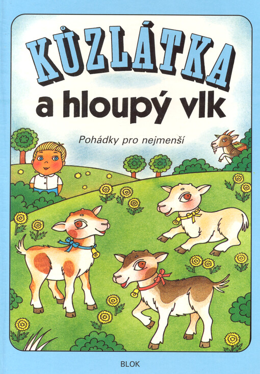 Kůzlátka a hloupý vlk : pohádky pro nejmenší
