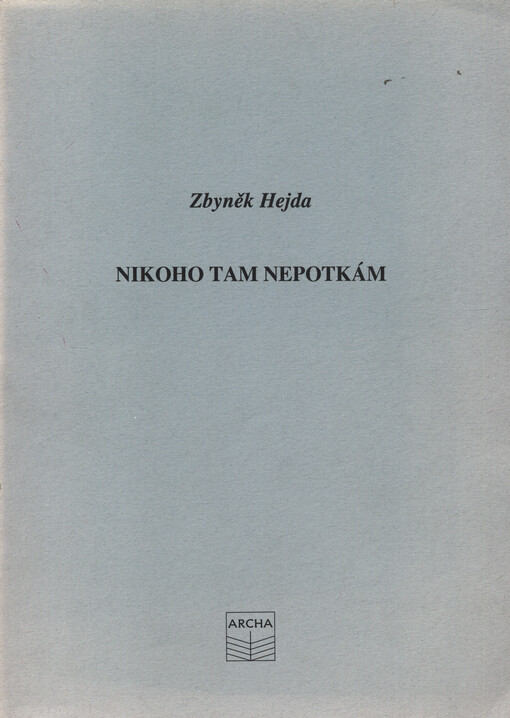 Nikoho tam nepotkám