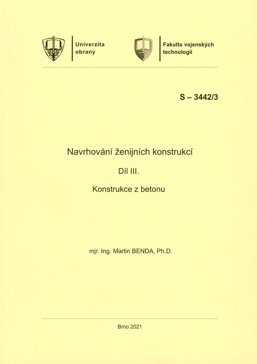 Navrhování ženijních konstrukcí. Díl III., Konstrukce z betonu