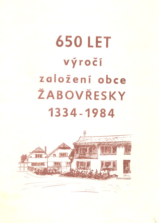 650 let výročí založení obce Žabovřesky 1334-1984