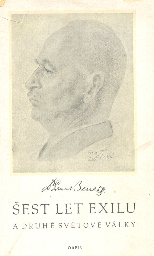 Šest let exilu a druhé světové války :řeči, projevy a dokumenty z r. 1938-45