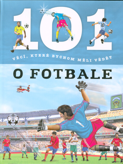 101 věcí, které bychom měli vědět o fotbale