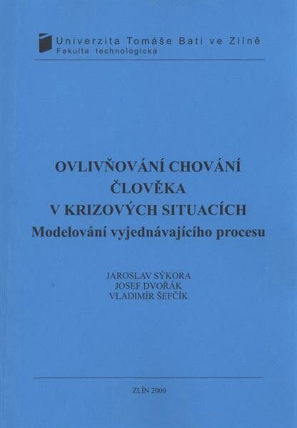 Ovlivňování chování člověka v krizových situacích : modelování vyjednávajícího procesu