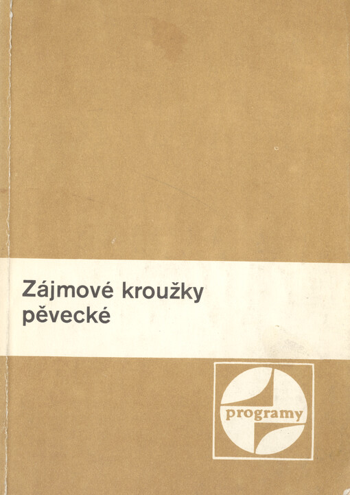 Zájmové kroužky pěvecké : soubor programů, organizačních pokynů a metodických poznámek