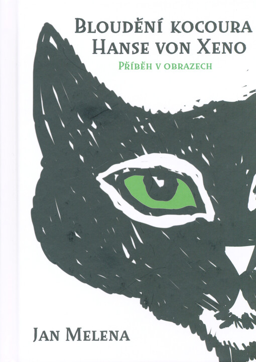Bloudění kocoura Hanse von Xeno : příběh v obrazech = The wandering of Hans von Xeno : a story in pictures