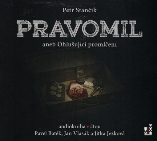 Pravomil, aneb, Ohlušující promlčení