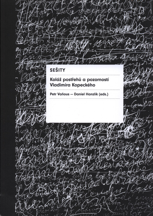 Sešity : koláž postřehů a pozorností Vladimíra Kopeckého