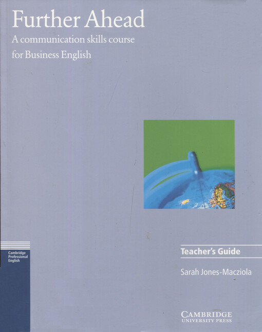 Further ahead :a communication skills course fro business English.Teacher's guide