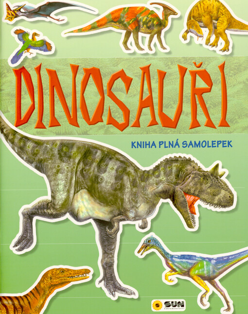 Dinosauři : kniha plná samolepek