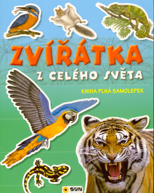 Zvířátka z celého světa : kniha plná samolepek